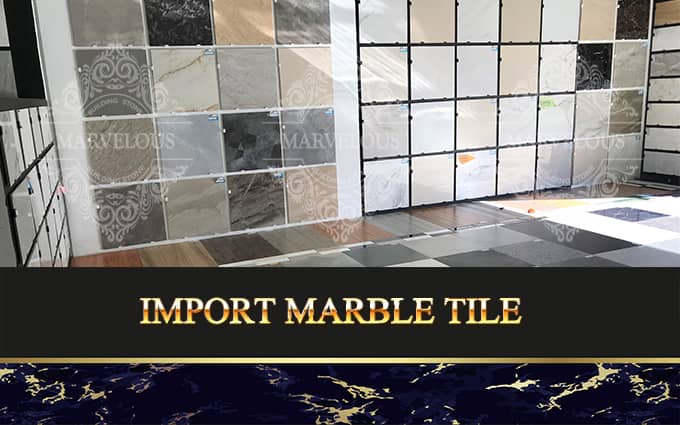 Import Marble Tile