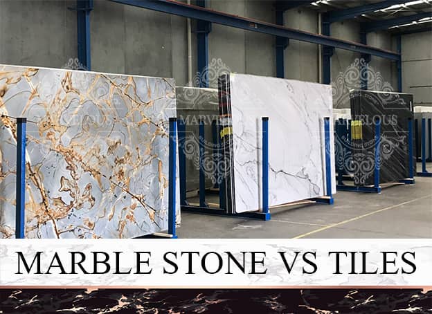 Marble Stone VS Tiles