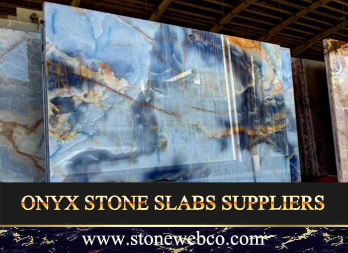 Onyx stone slabs suppliers