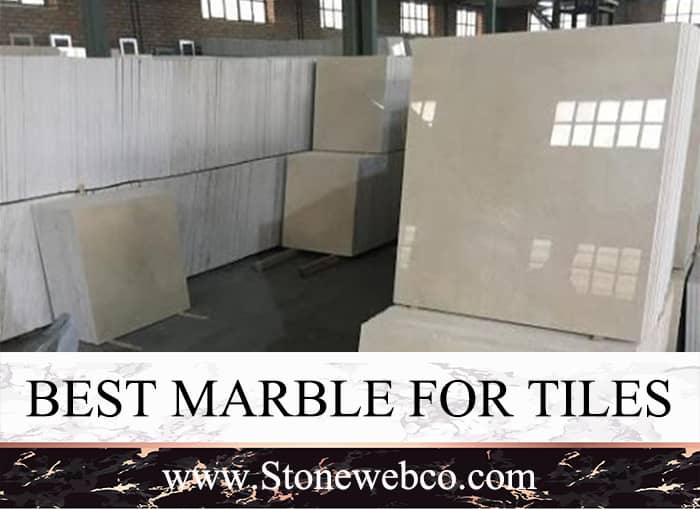 Best marble for tiles